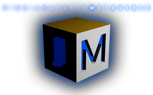 Indianapolis Metaverse Starting 2022